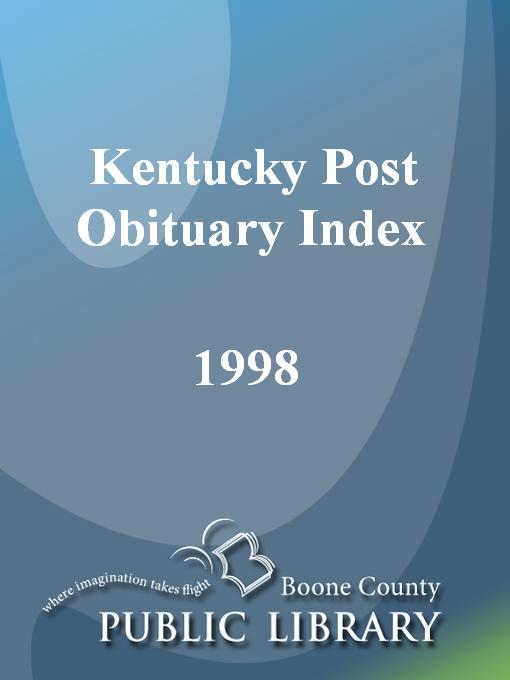 Title details for Kentucky Post Obituary Index, 1998 by Wanda Blackburn Beiser - Available